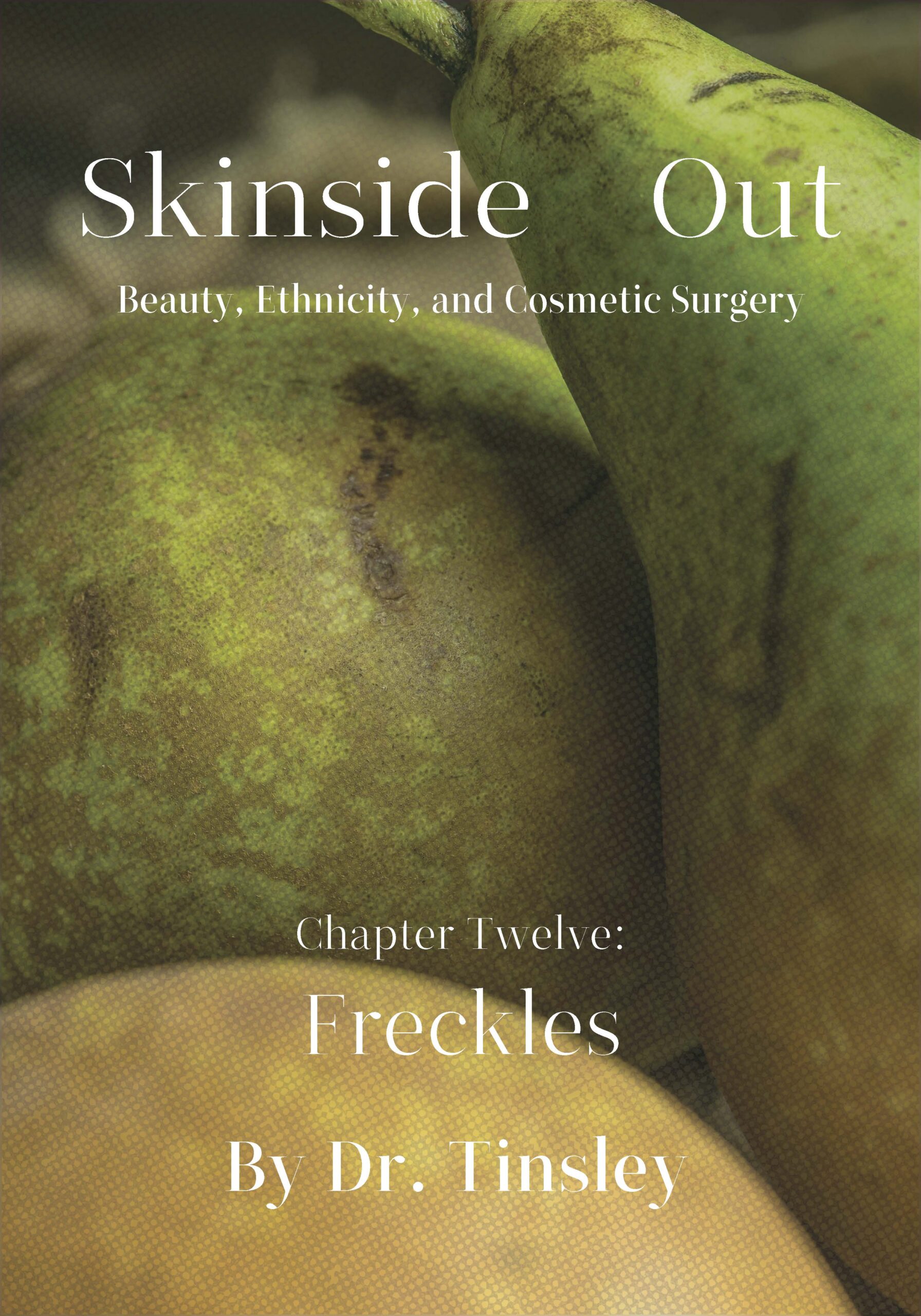 Skinside Out: Chapter 12 - Freckles (eBook)