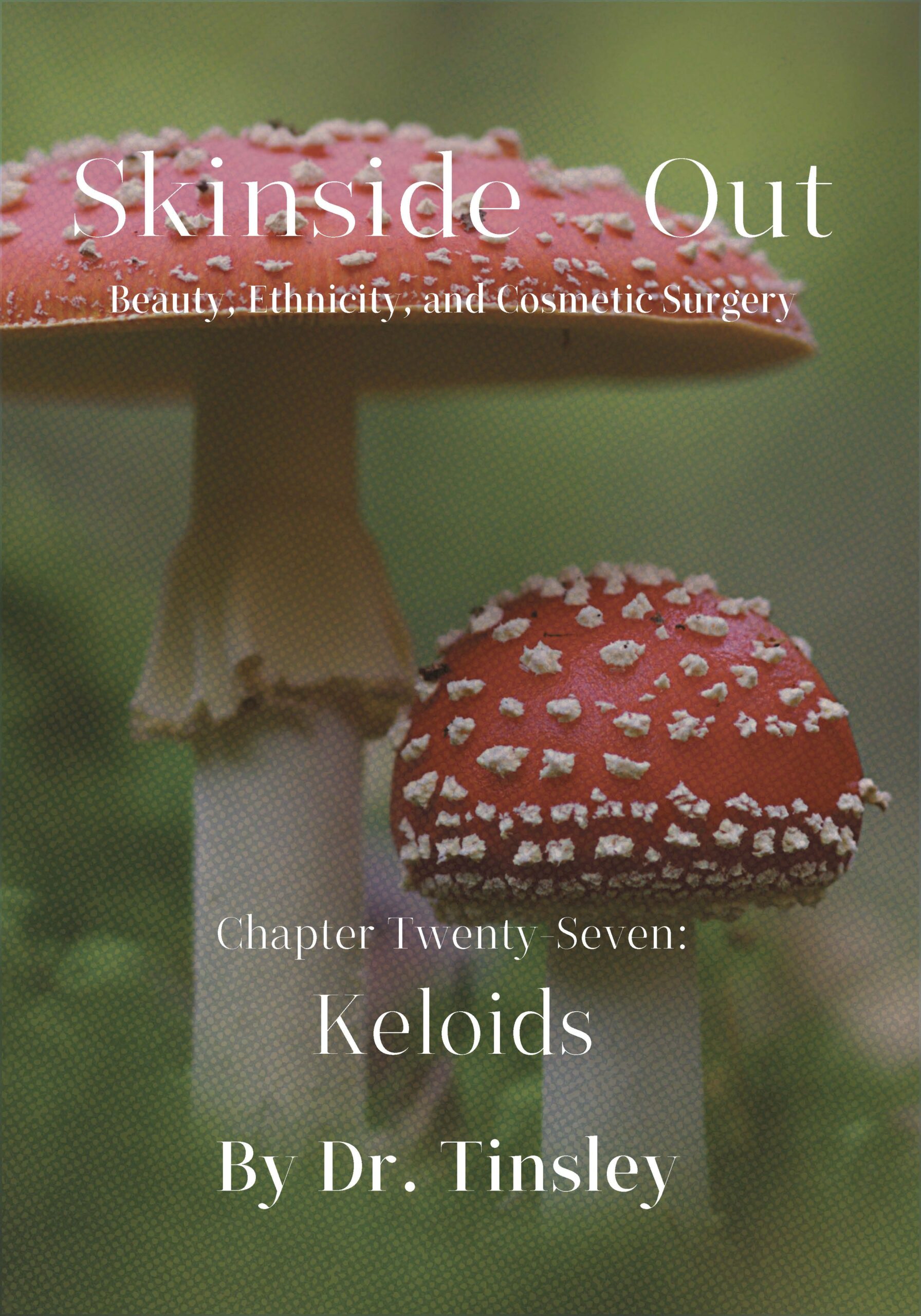 Skinside Out: Chapter 27 - Keloids (eBook)